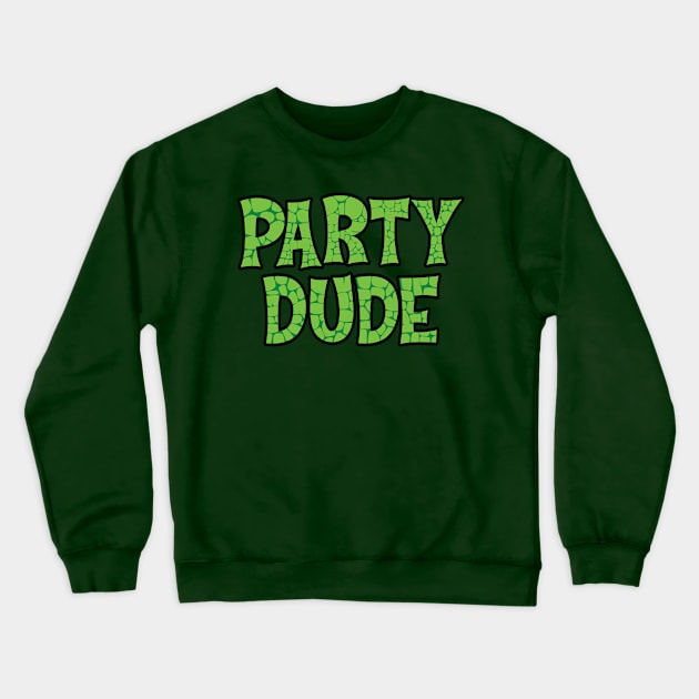 PARTY DUDE Crewneck Sweatshirt by detective651